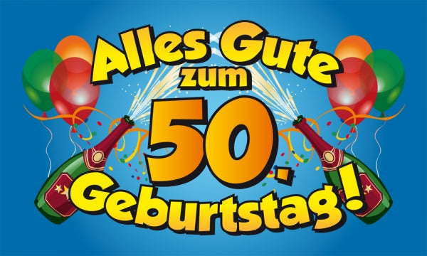 Alles Gute zum 50. Geburtstag Fahne / Flagge 90x150 cm